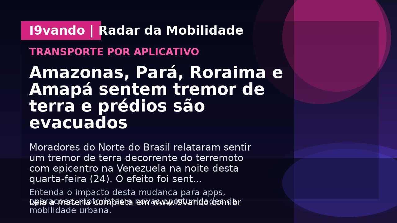 Amazonas, Pará, Roraima e Amapá sentem tremor de terra e prédios são evacuados