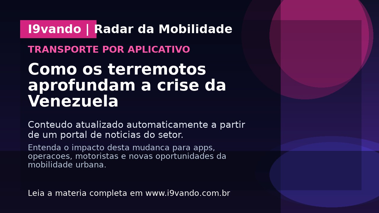 Como os terremotos aprofundam a crise da Venezuela