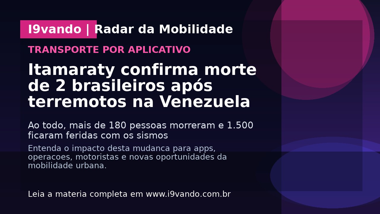 Itamaraty confirma morte de 2 brasileiros após terremotos na Venezuela