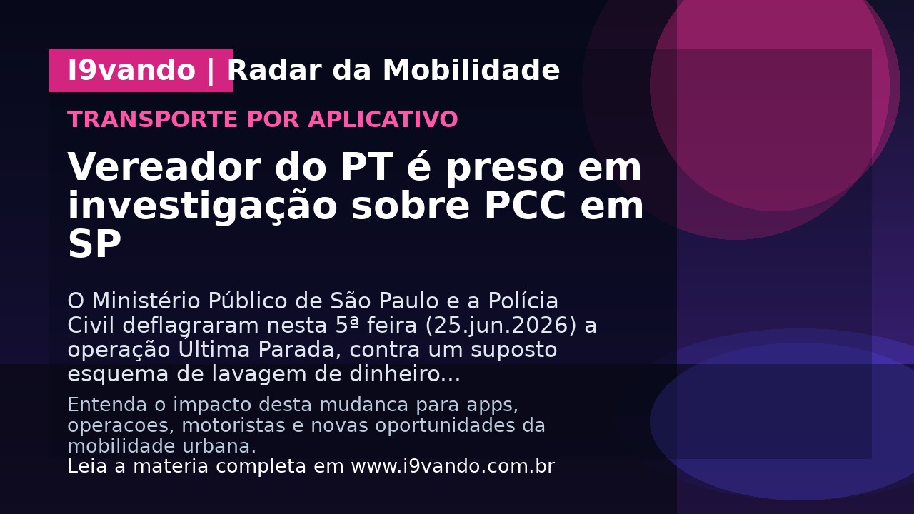 Vereador do PT é preso em investigação sobre PCC em SP