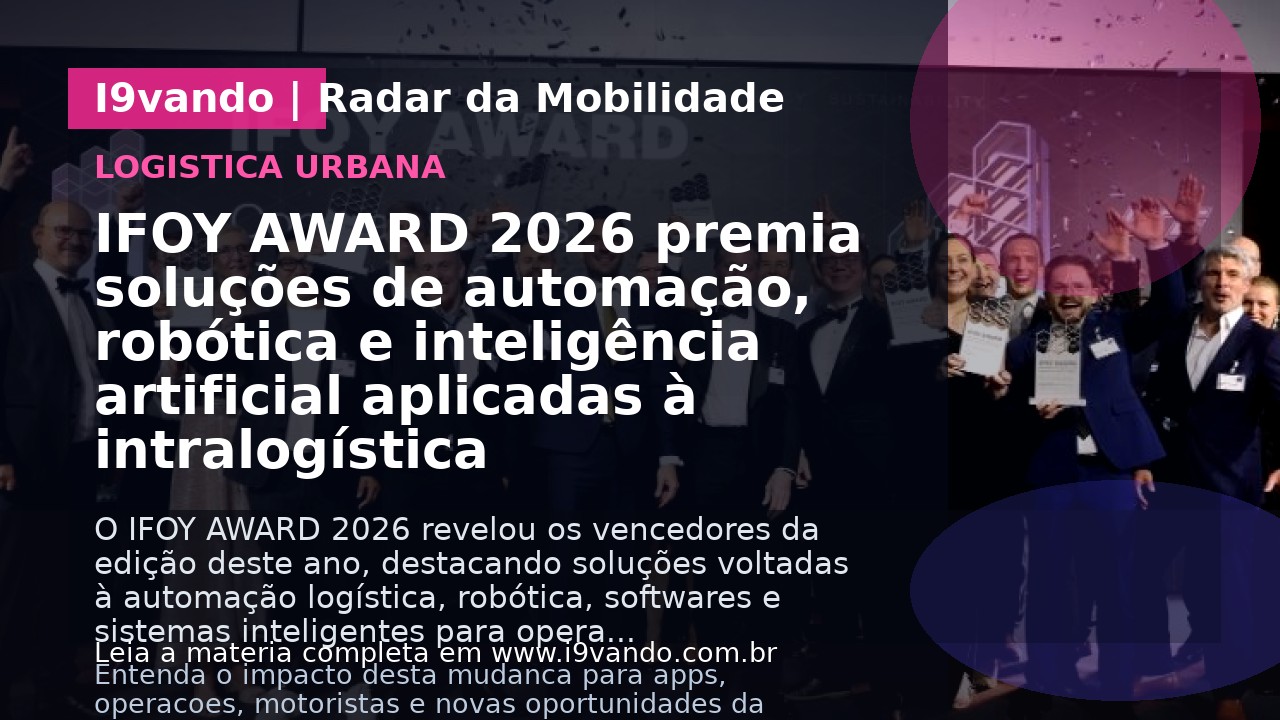 IFOY AWARD 2026 premia soluções de automação, robótica e inteligência artificial aplicadas à intralogística