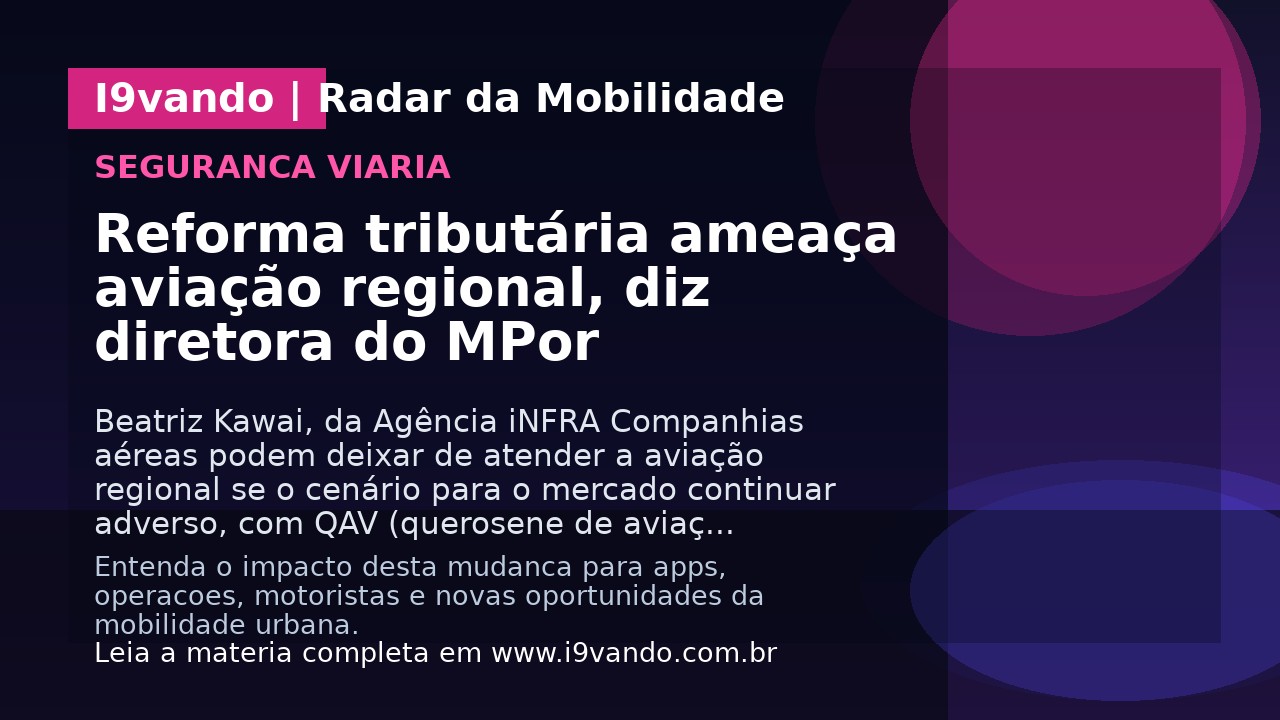 Reforma tributária ameaça aviação regional, diz diretora do MPor