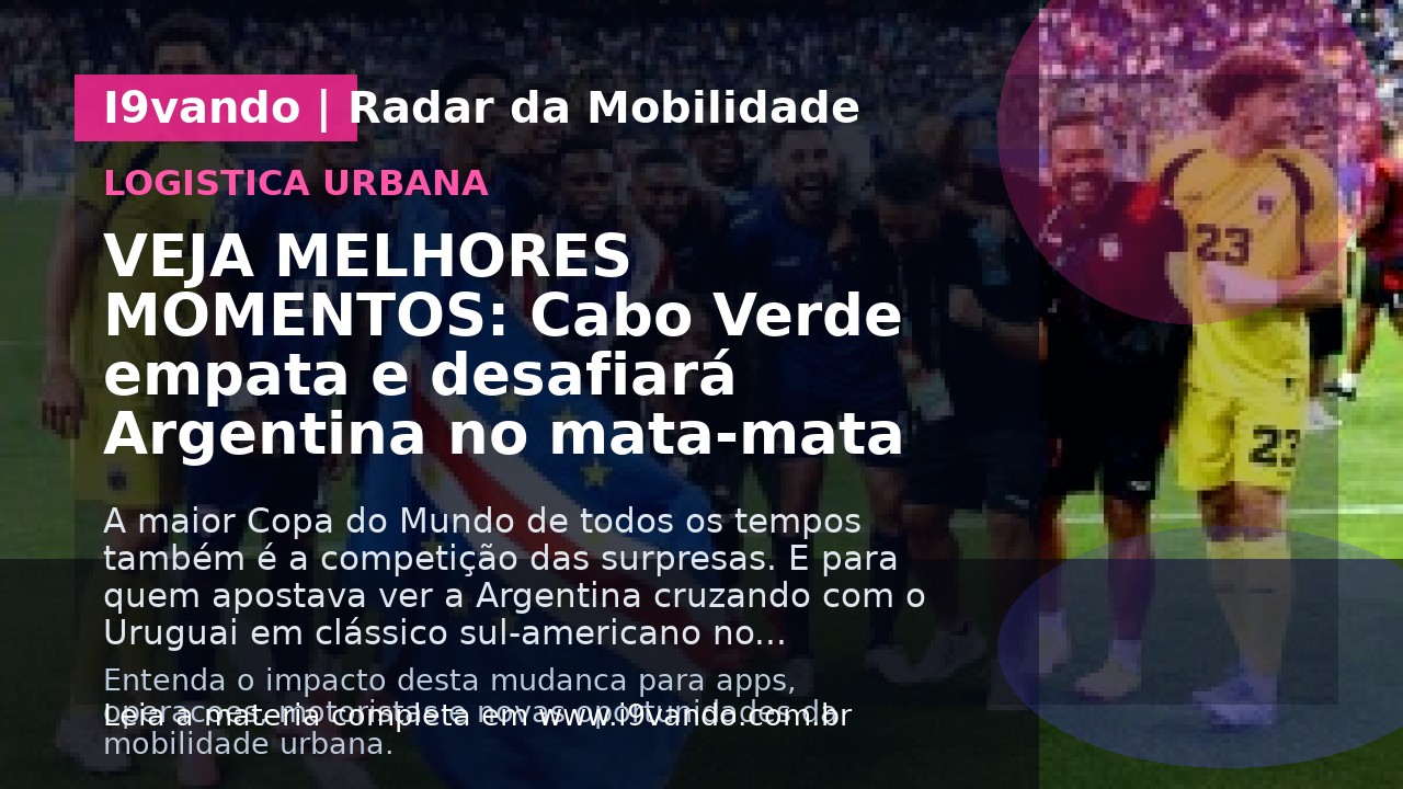 VEJA MELHORES MOMENTOS: Cabo Verde empata e desafiará Argentina no mata-mata
