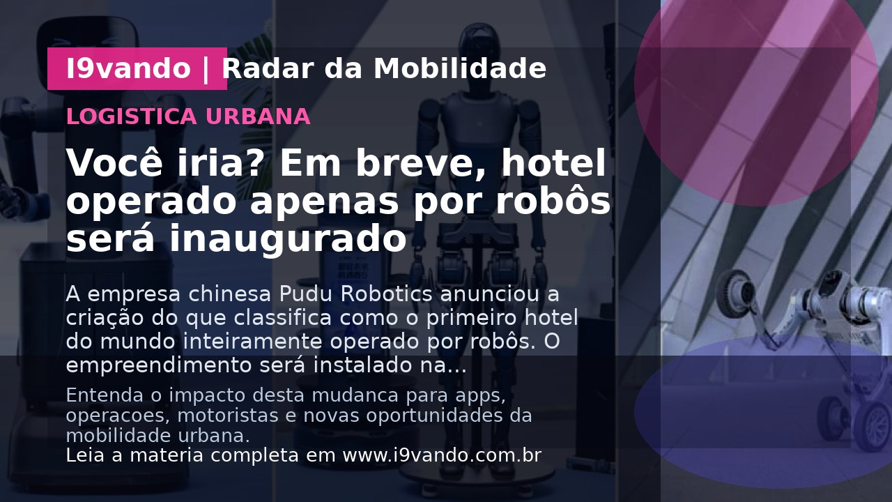 Você iria? Em breve, hotel operado apenas por robôs será inaugurado