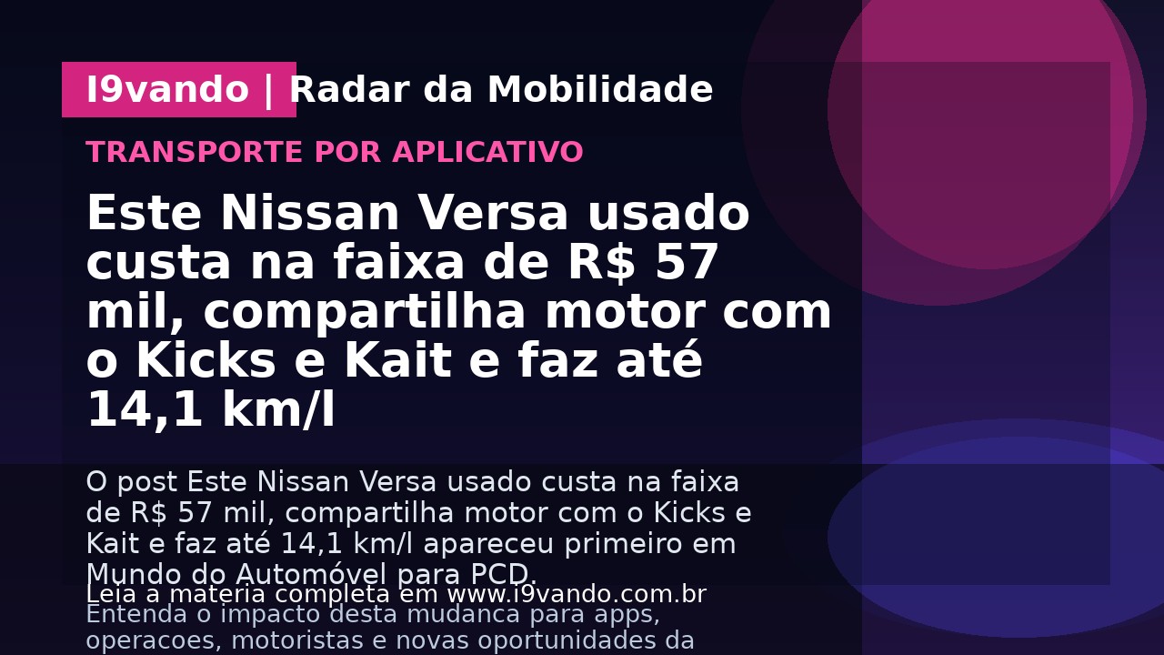 Este Nissan Versa usado custa na faixa de R$ 57 mil, compartilha motor com o Kicks e Kait e faz até 14,1 km/l