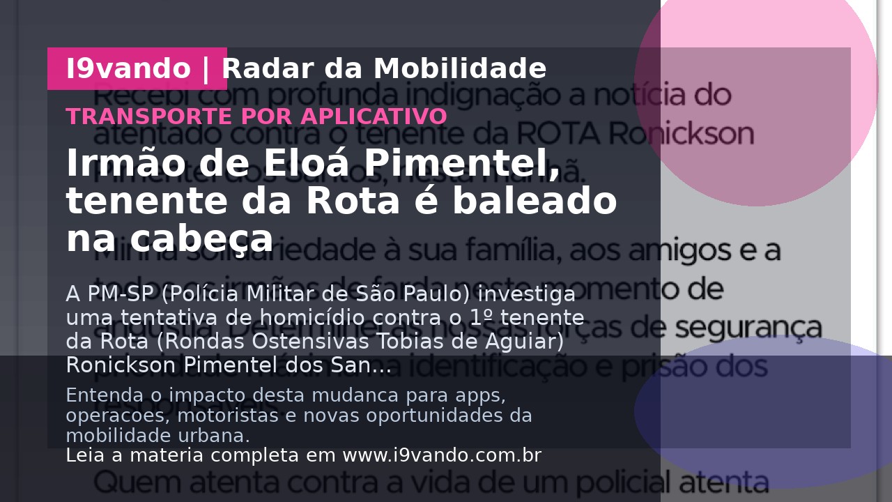 Irmão de Eloá Pimentel, tenente da Rota é baleado na cabeça