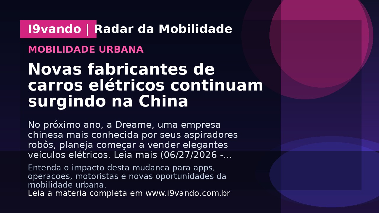 Novas fabricantes de carros elétricos continuam surgindo na China