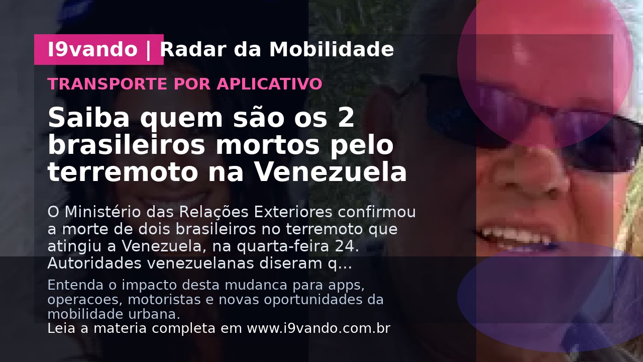 Saiba quem são os 2 brasileiros mortos pelo terremoto na Venezuela