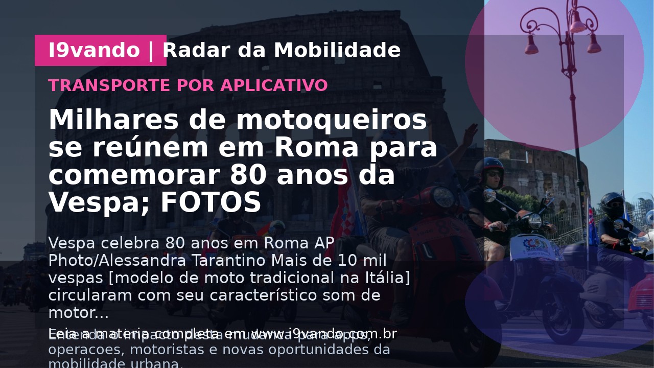 Milhares de motoqueiros se reúnem em Roma para comemorar 80 anos da Vespa; FOTOS