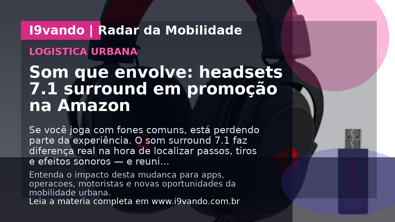 Som que envolve: headsets 7.1 surround em promoção na Amazon