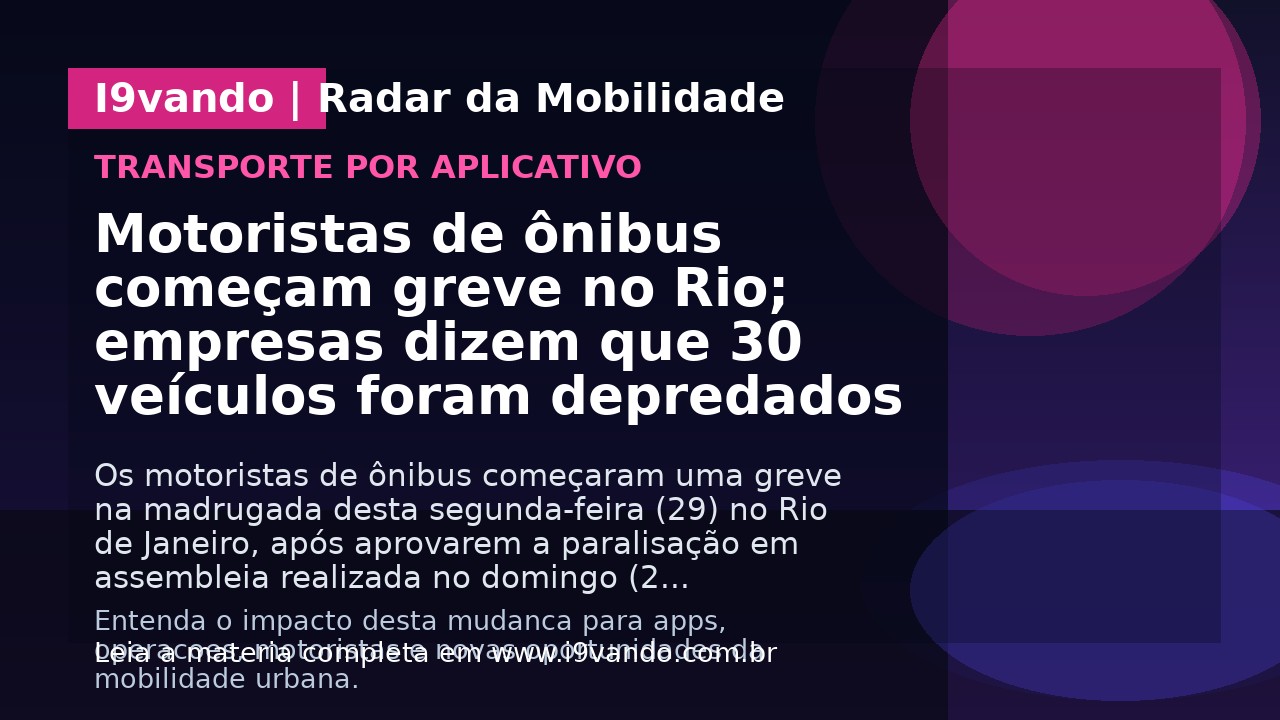 Motoristas de ônibus começam greve no Rio; empresas dizem que 30 veículos foram depredados