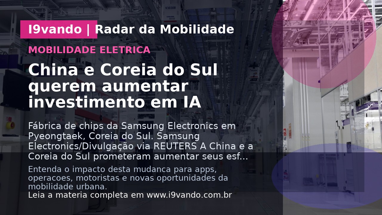 China e Coreia do Sul querem aumentar investimento em IA