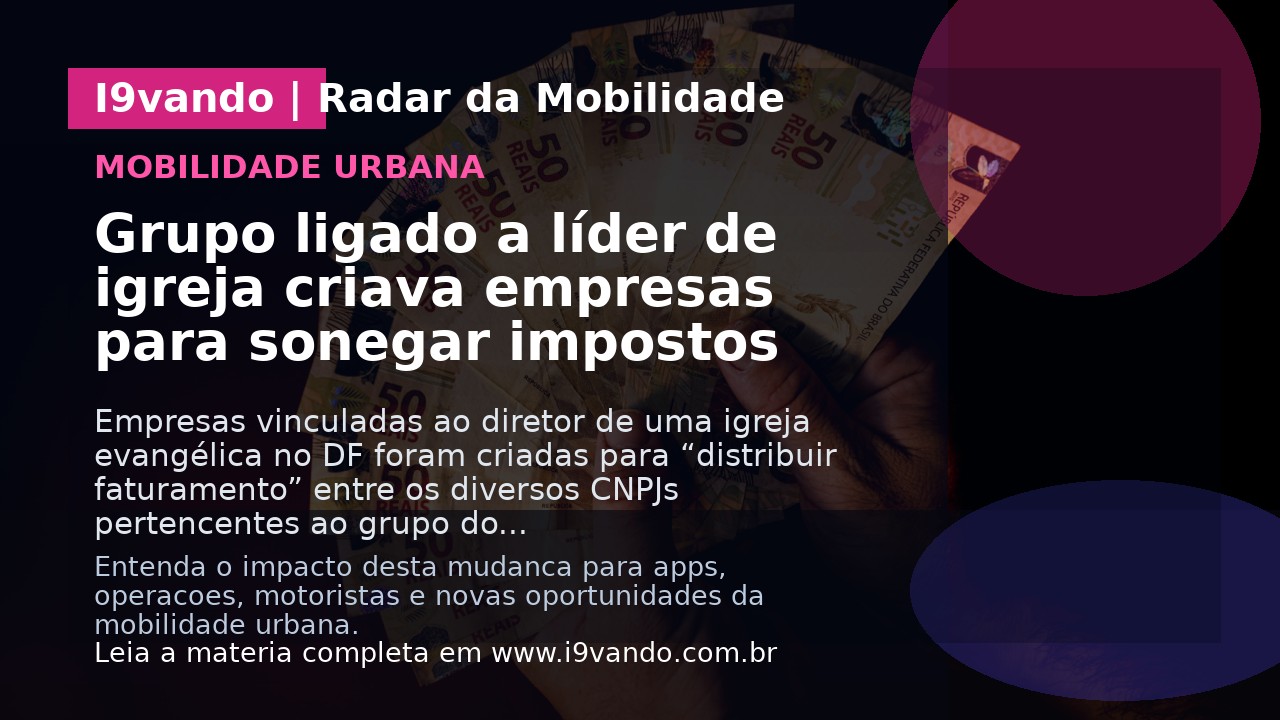 Grupo ligado a líder de igreja criava empresas para sonegar impostos