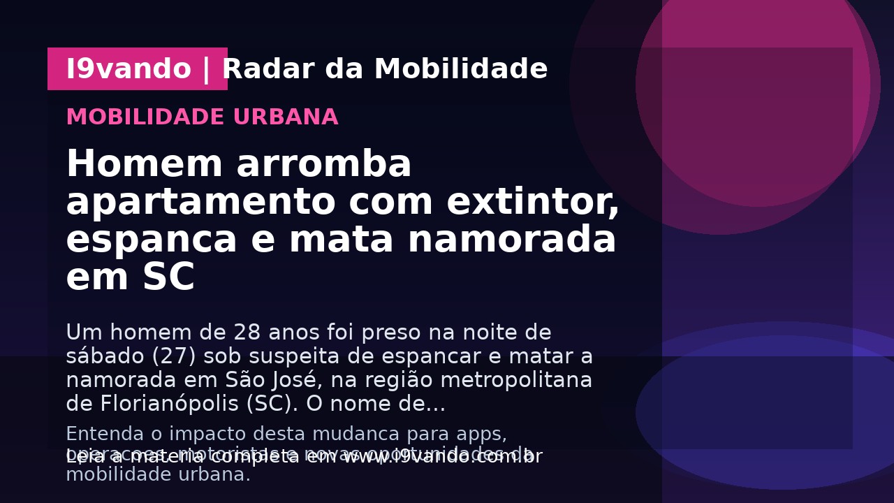 Homem arromba apartamento com extintor, espanca e mata namorada em SC