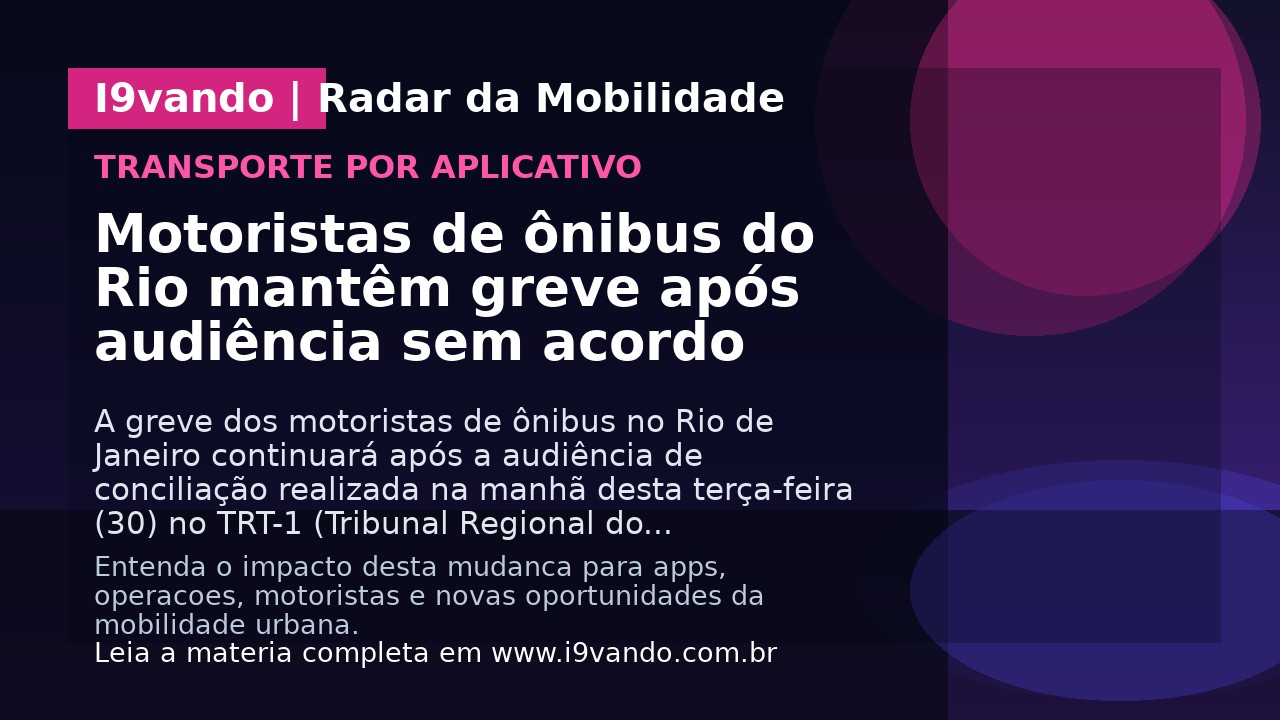 Motoristas de ônibus do Rio mantêm greve após audiência sem acordo