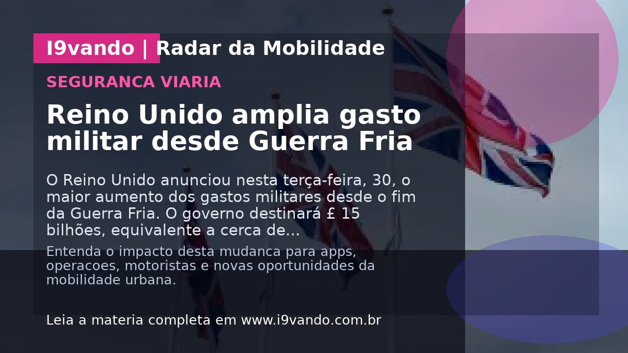 Reino Unido amplia gasto militar desde Guerra Fria