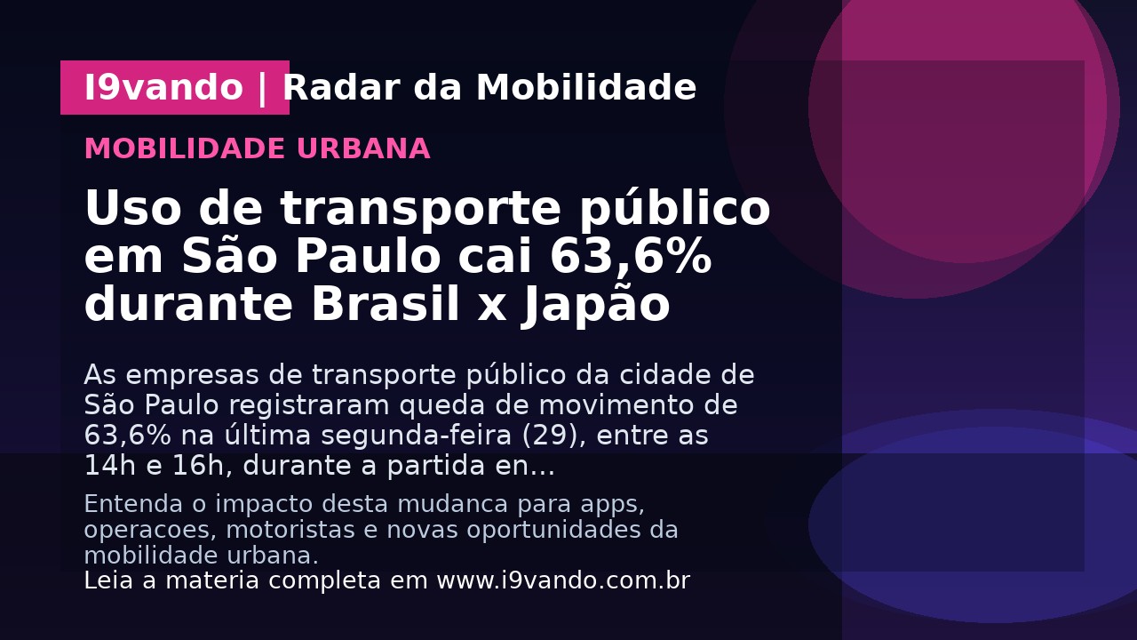 Uso de transporte público em São Paulo cai 63,6% durante Brasil x Japão