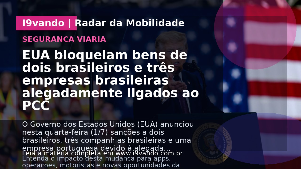 EUA bloqueiam bens de dois brasileiros e três empresas brasileiras alegadamente ligados ao PCC