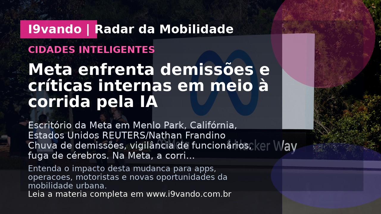 Meta enfrenta demissões e críticas internas em meio à corrida pela IA