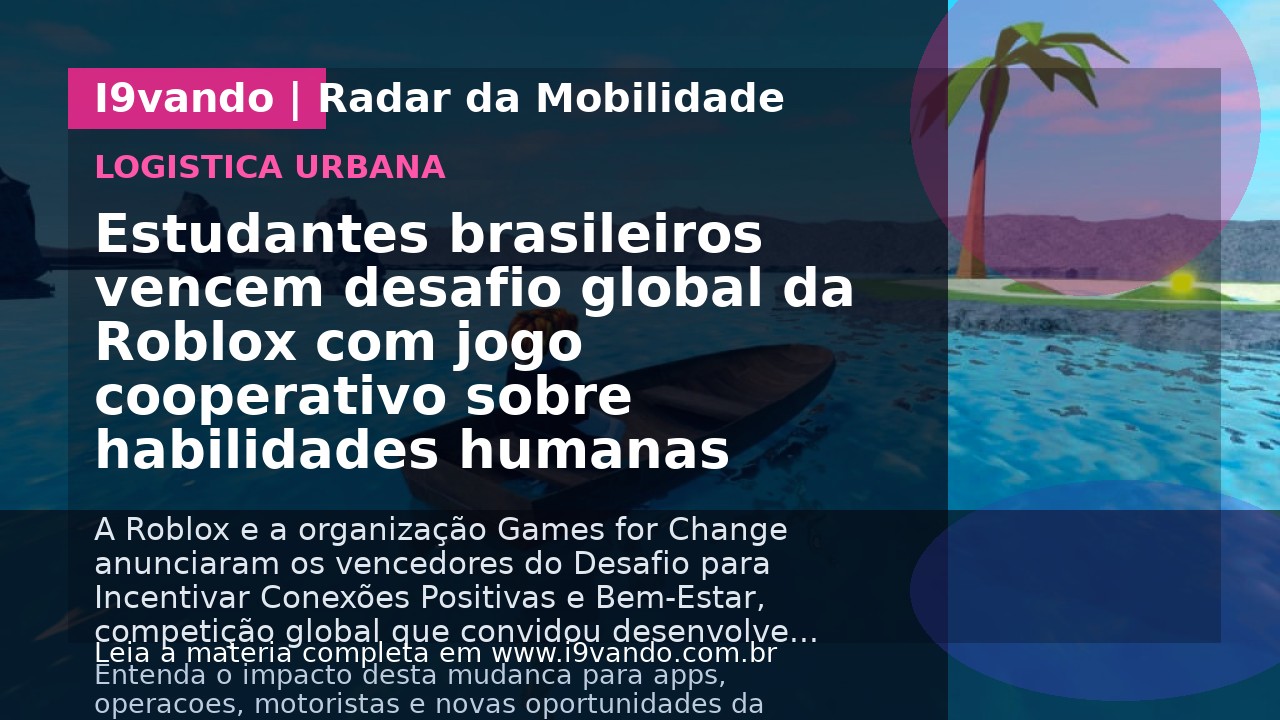 Estudantes brasileiros vencem desafio global da Roblox com jogo cooperativo sobre habilidades humanas