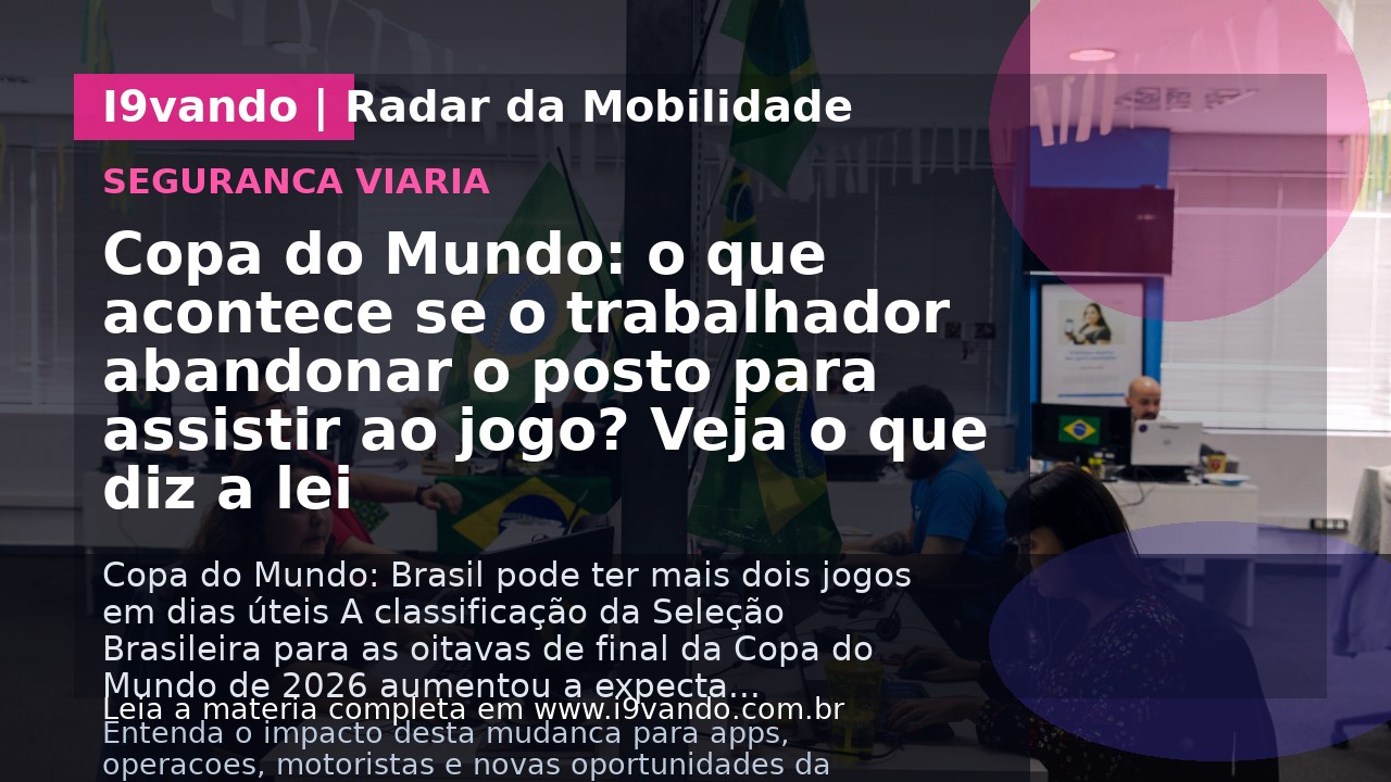 Copa do Mundo: o que acontece se o trabalhador abandonar o posto para assistir ao jogo? Veja o que diz a lei