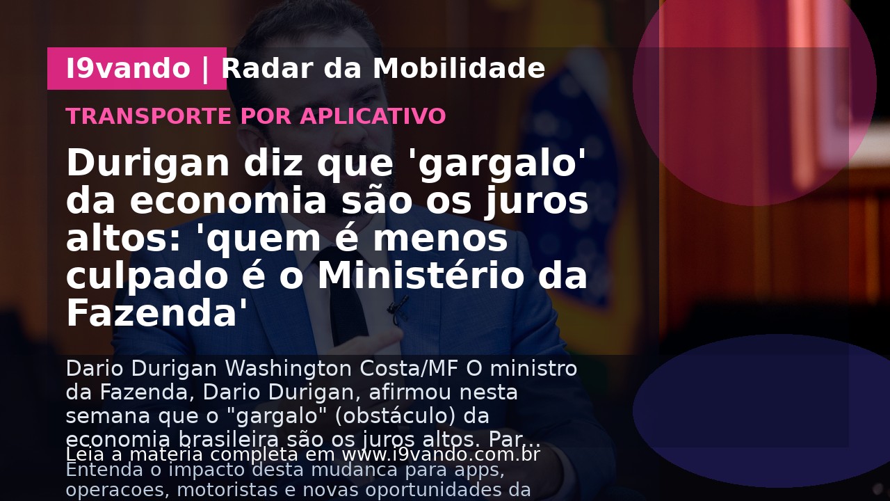 Durigan diz que 'gargalo' da economia são os juros altos: 'quem é menos culpado é o Ministério da Fazenda'