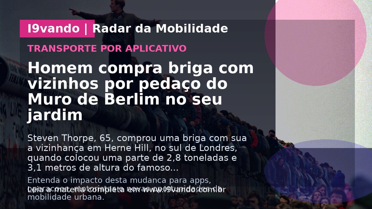 Homem compra briga com vizinhos por pedaço do Muro de Berlim no seu jardim
