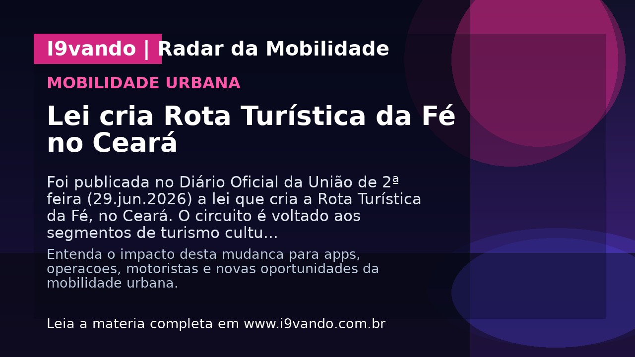 Lei cria Rota Turística da Fé no Ceará