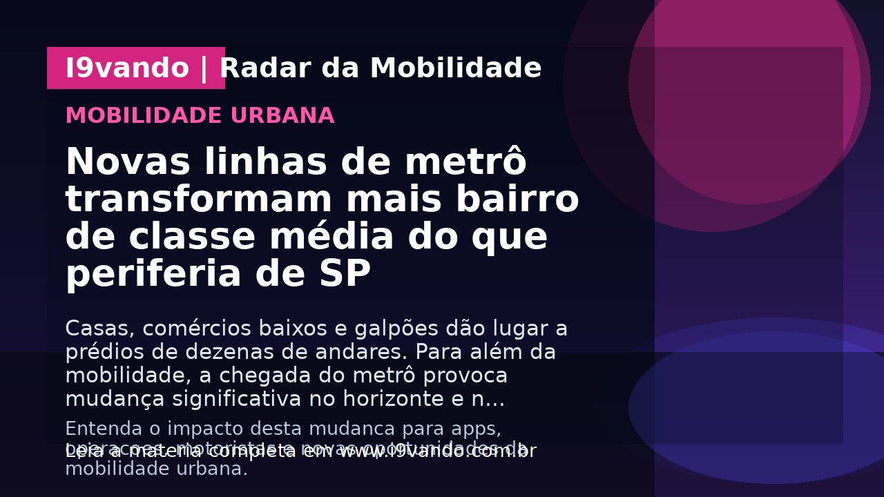 Novas linhas de metrô transformam mais bairro de classe média do que periferia de SP