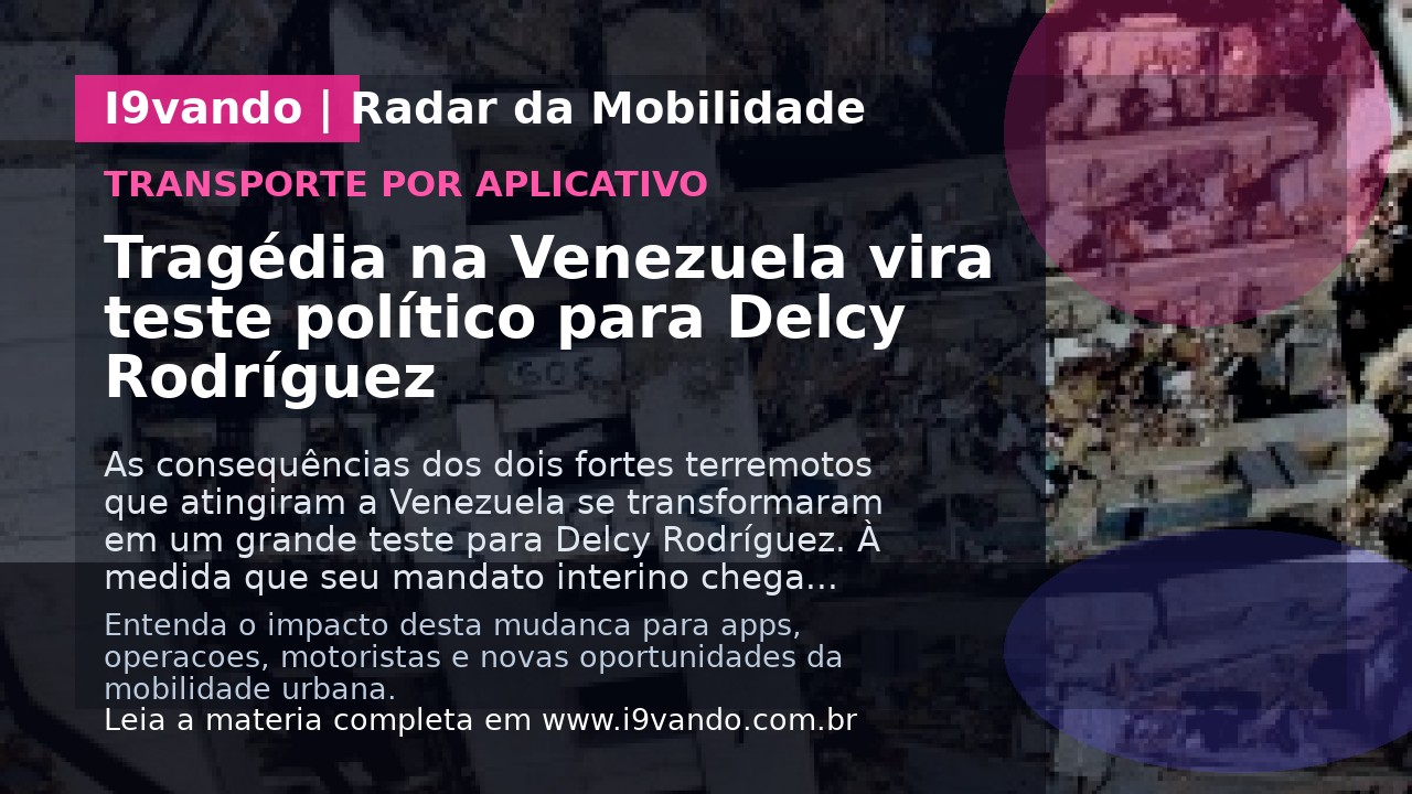 Tragédia na Venezuela vira teste político para Delcy Rodríguez