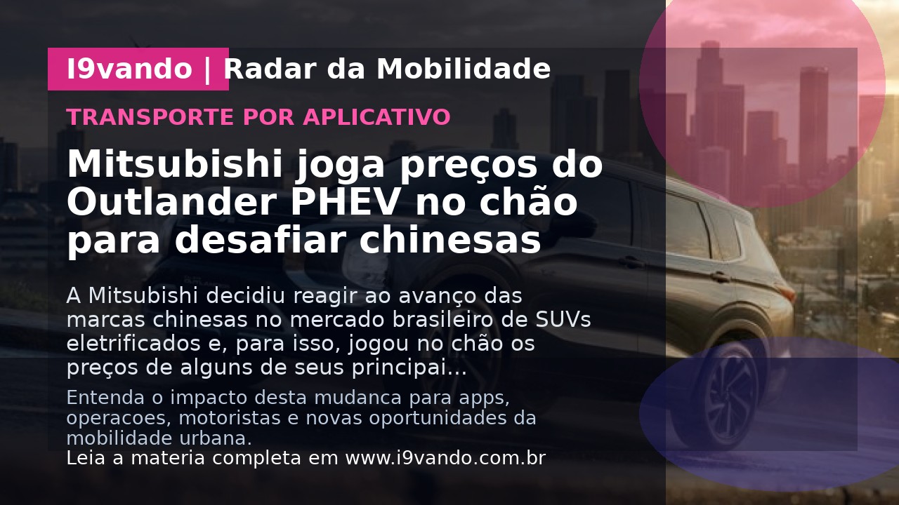 Mitsubishi joga preços do Outlander PHEV no chão para desafiar chinesas