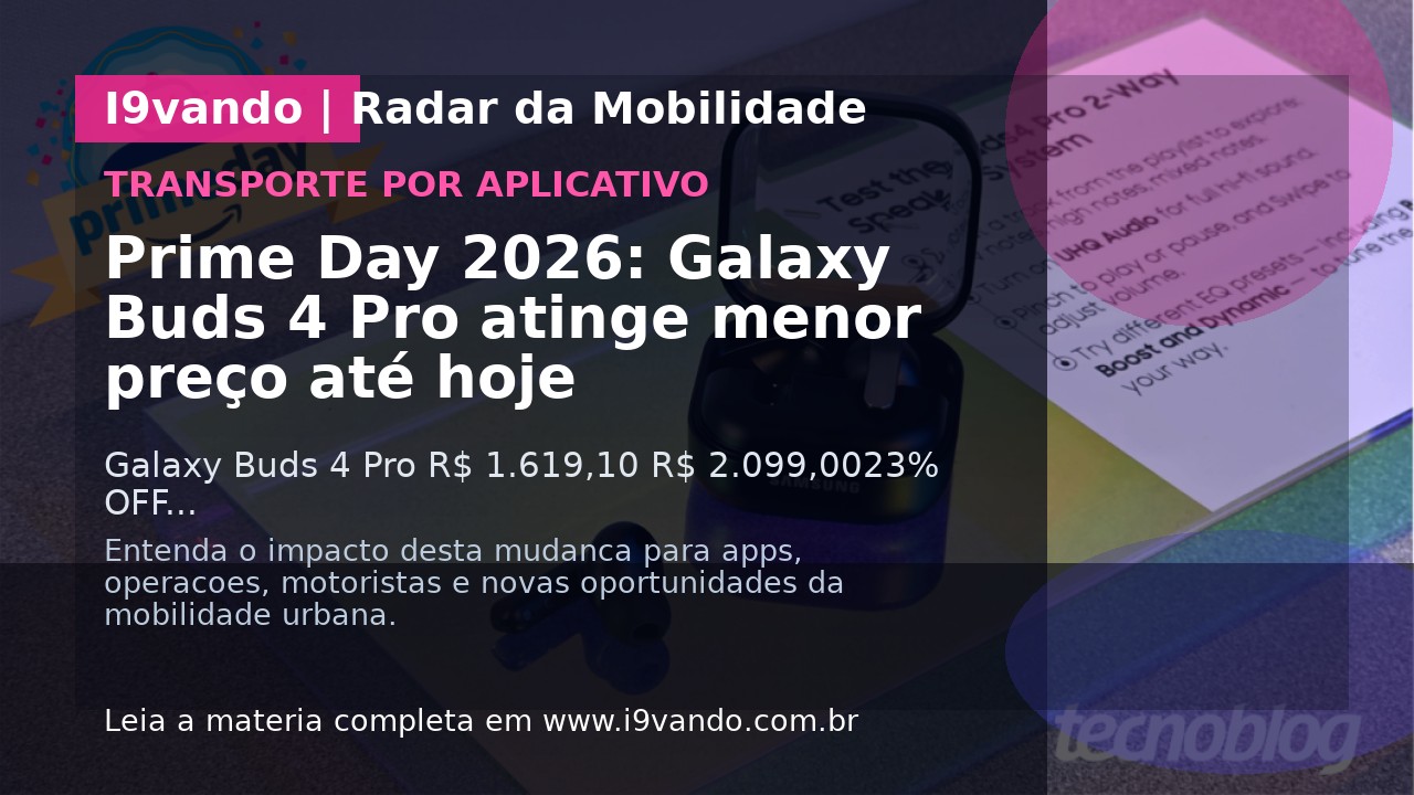 Prime Day 2026: Galaxy Buds 4 Pro atinge menor preço até hoje