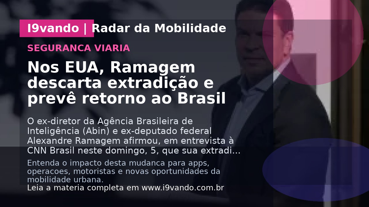 Nos EUA, Ramagem descarta extradição e prevê retorno ao Brasil