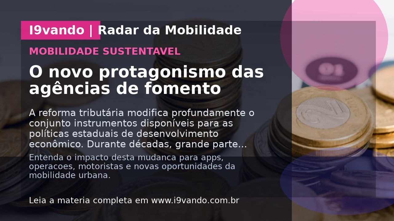 O novo protagonismo das agências de fomento