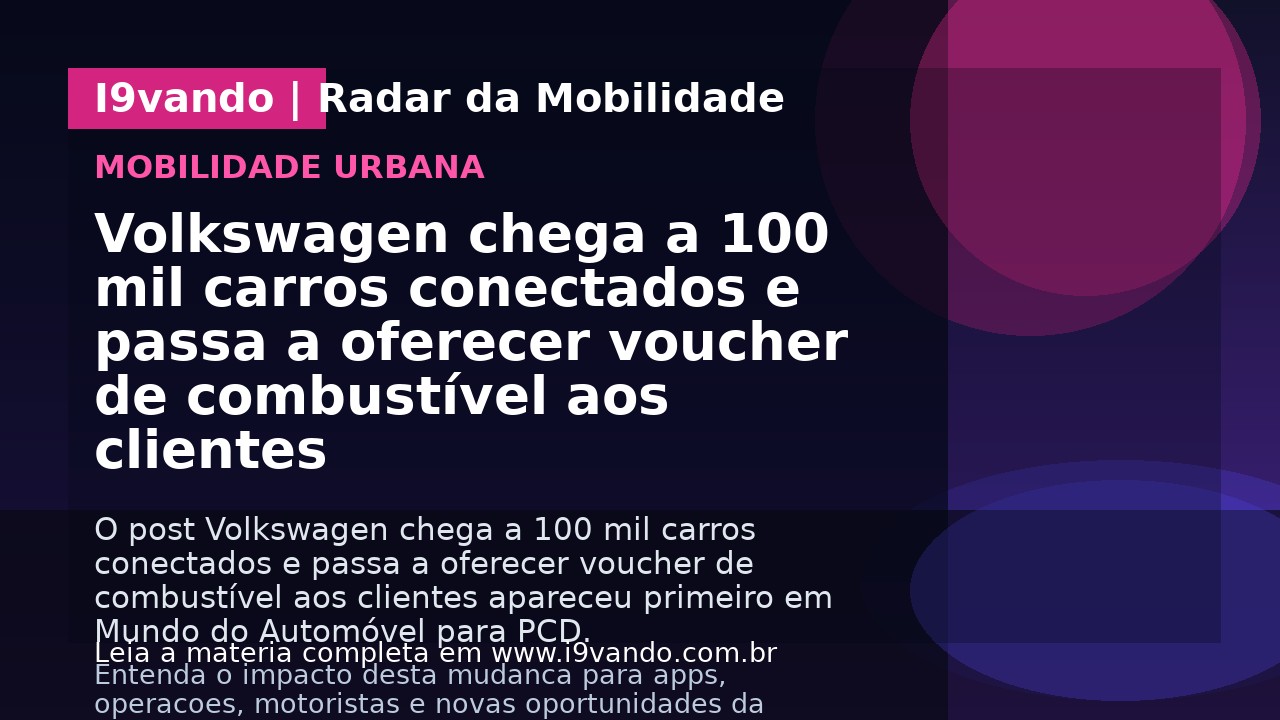 Volkswagen chega a 100 mil carros conectados e passa a oferecer voucher de combustível aos clientes
