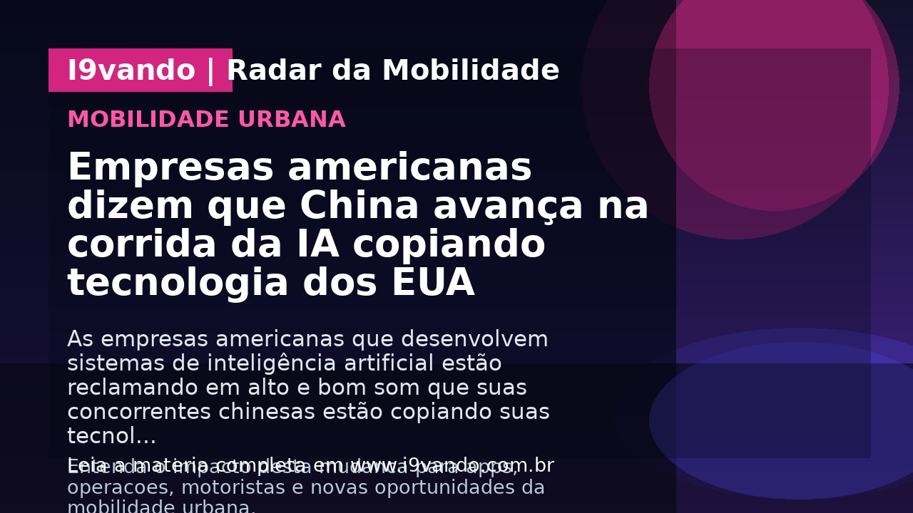 Empresas americanas dizem que China avança na corrida da IA copiando tecnologia dos EUA