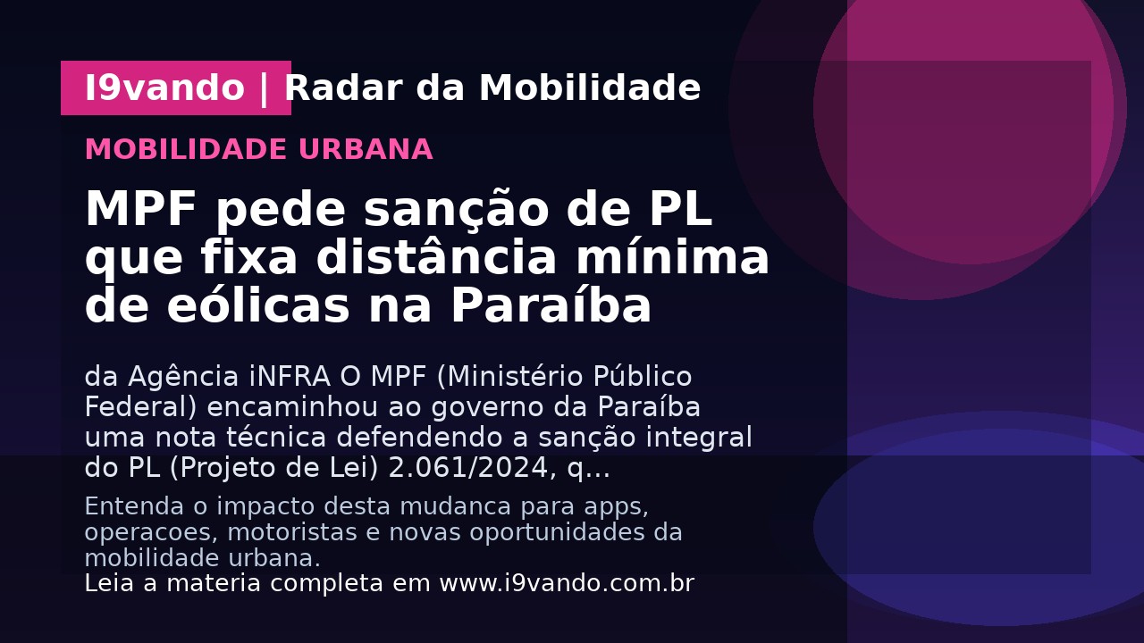 MPF pede sanção de PL que fixa distância mínima de eólicas na Paraíba