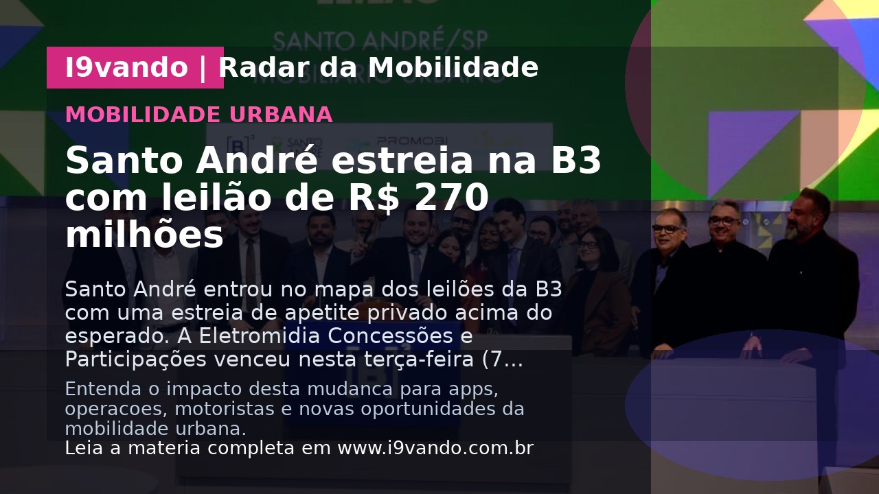 Santo André estreia na B3 com leilão de R$ 270 milhões
