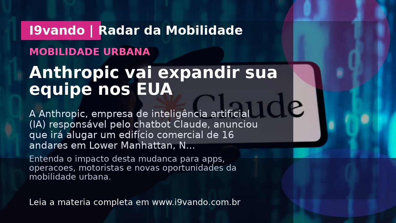 Anthropic vai expandir sua equipe nos EUA