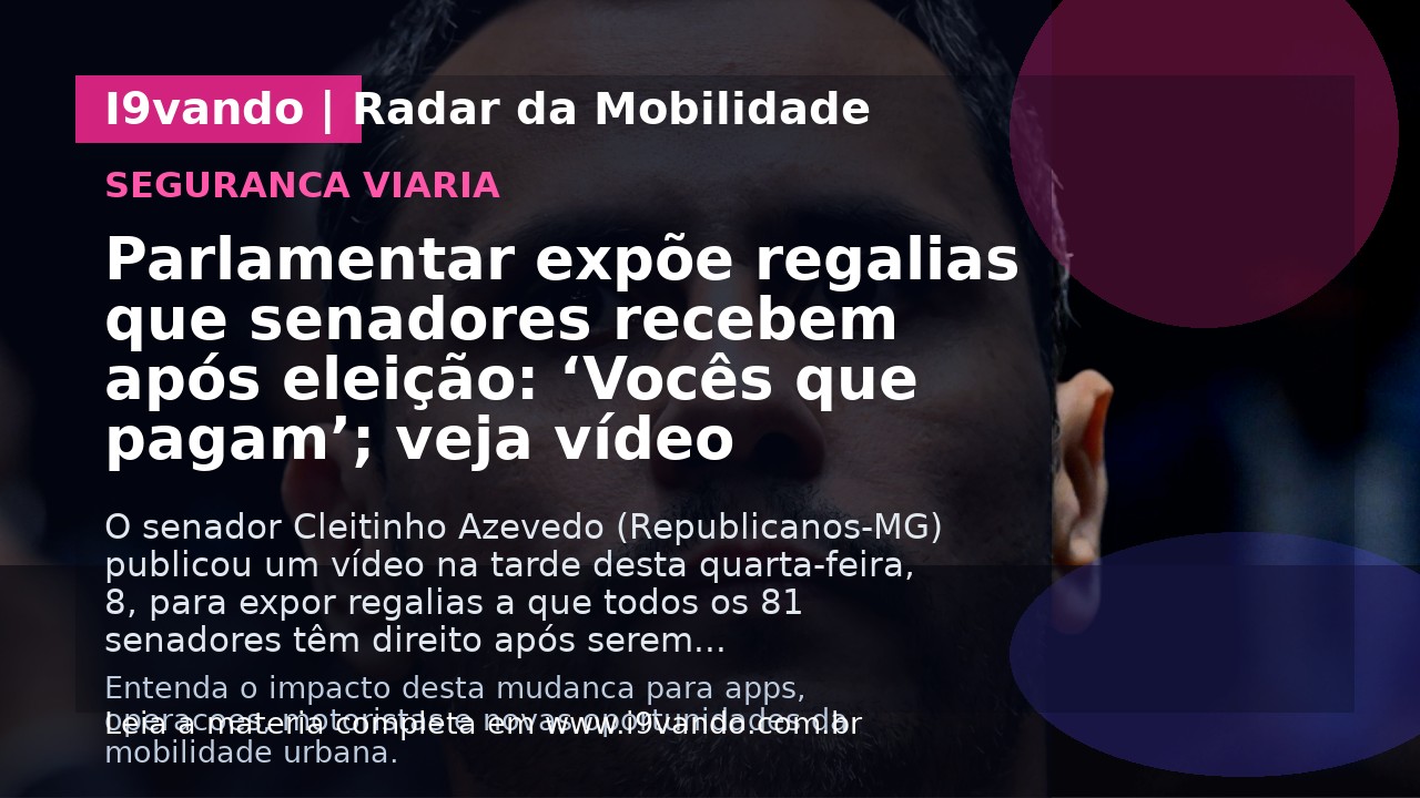 Parlamentar expõe regalias que senadores recebem após eleição: ‘Vocês que pagam’; veja vídeo