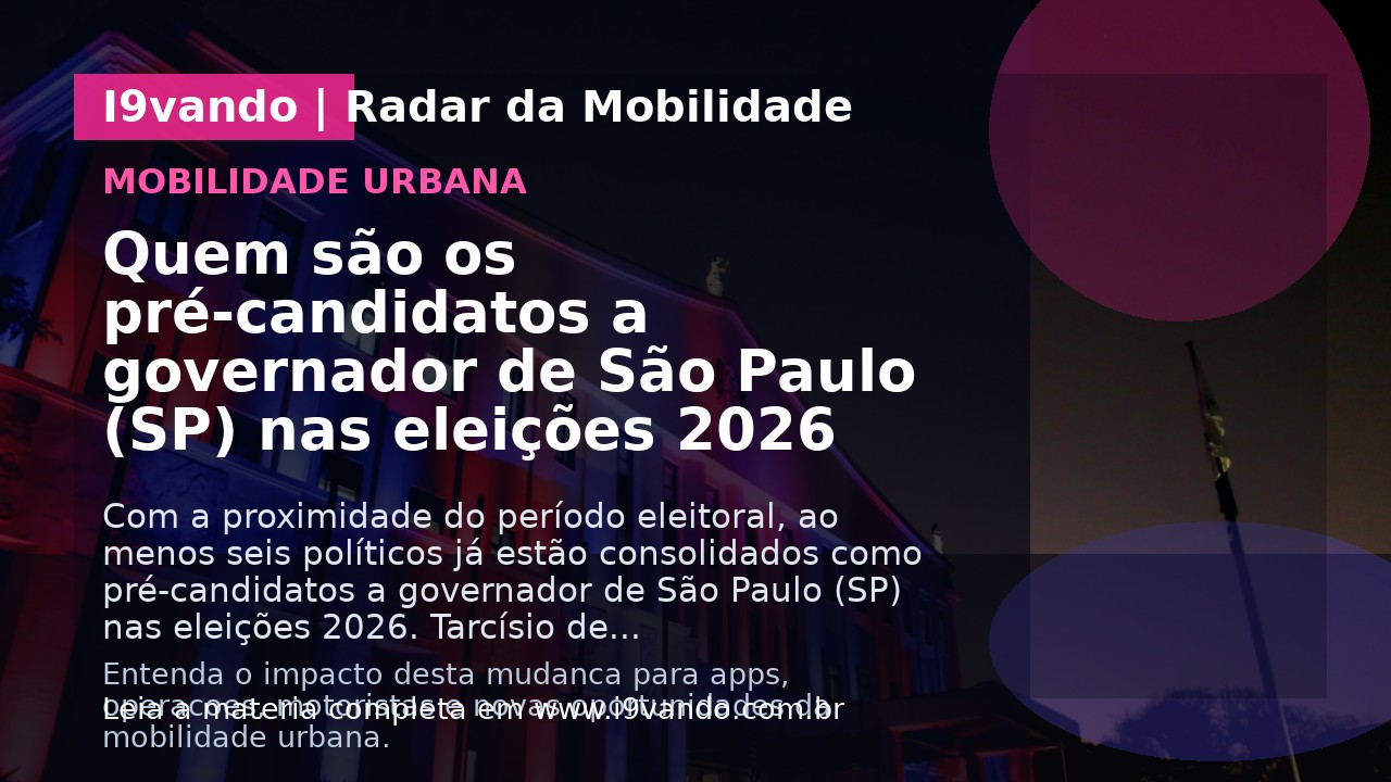 Quem são os pré-candidatos a governador de São Paulo (SP) nas eleições 2026