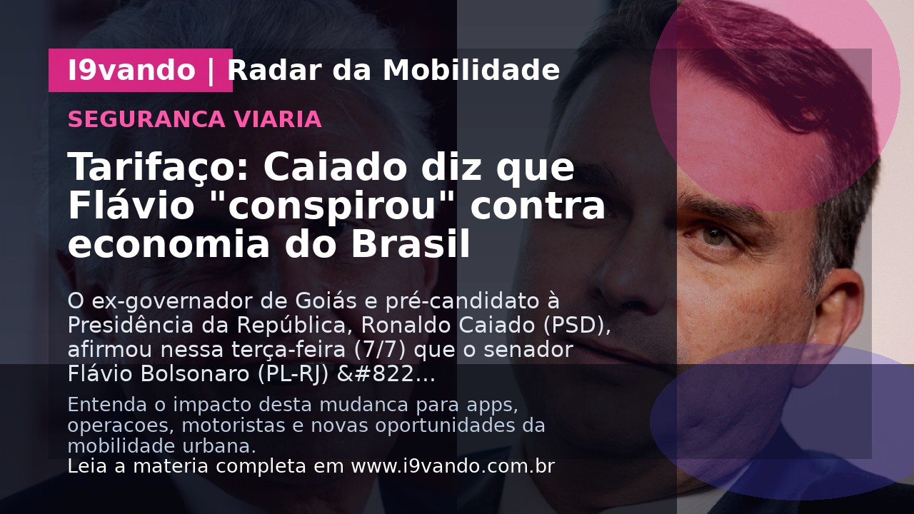 Tarifaço: Caiado diz que Flávio "conspirou" contra economia do Brasil