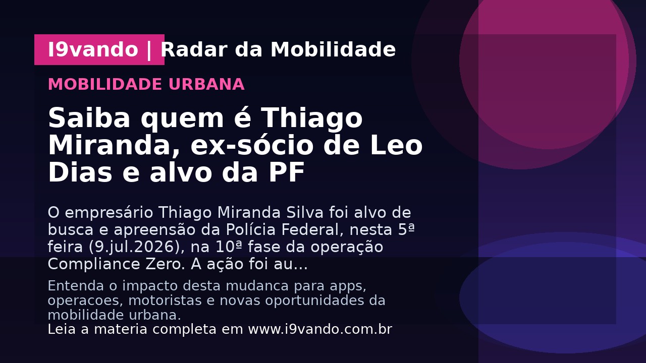 Saiba quem é Thiago Miranda, ex-sócio de Leo Dias e alvo da PF