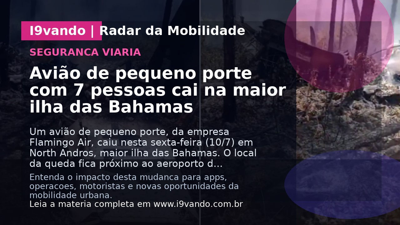 Avião de pequeno porte com 7 pessoas cai na maior ilha das Bahamas