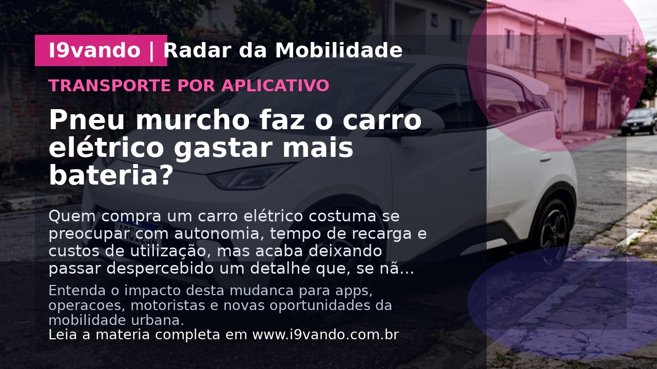 Pneu murcho faz o carro elétrico gastar mais bateria?