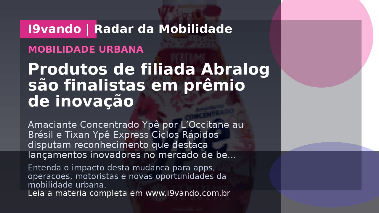 Produtos de filiada Abralog são finalistas em prêmio de inovação