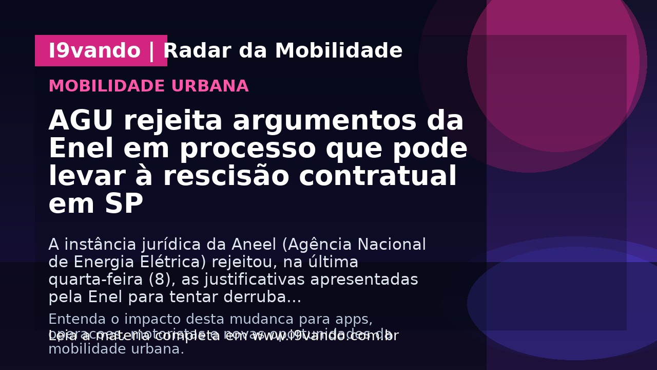 AGU rejeita argumentos da Enel em processo que pode levar à rescisão contratual em SP