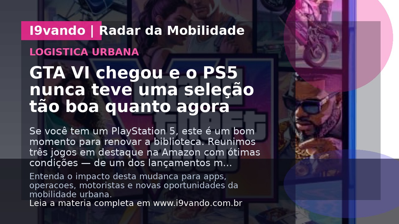 GTA VI chegou e o PS5 nunca teve uma seleção tão boa quanto agora