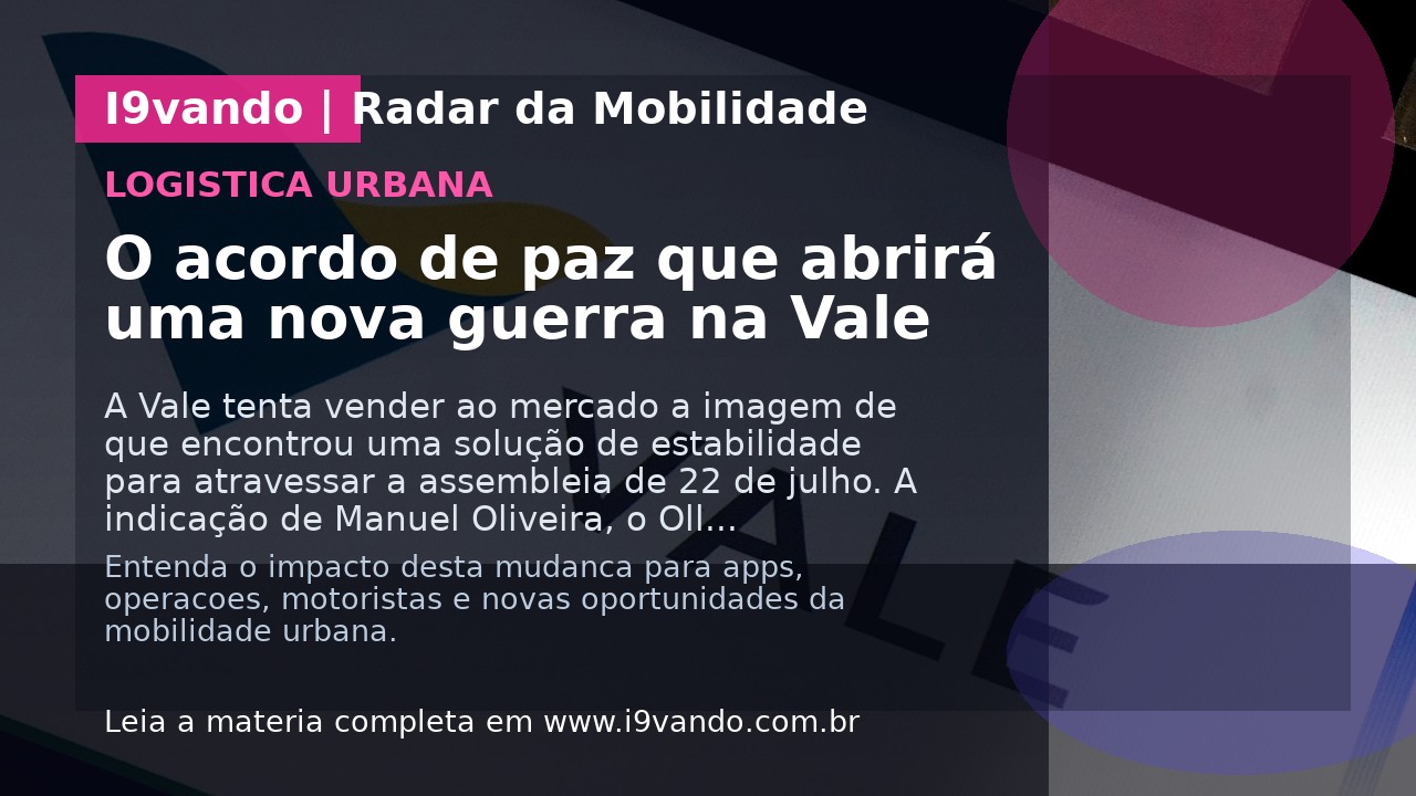 O acordo de paz que abrirá uma nova guerra na Vale
