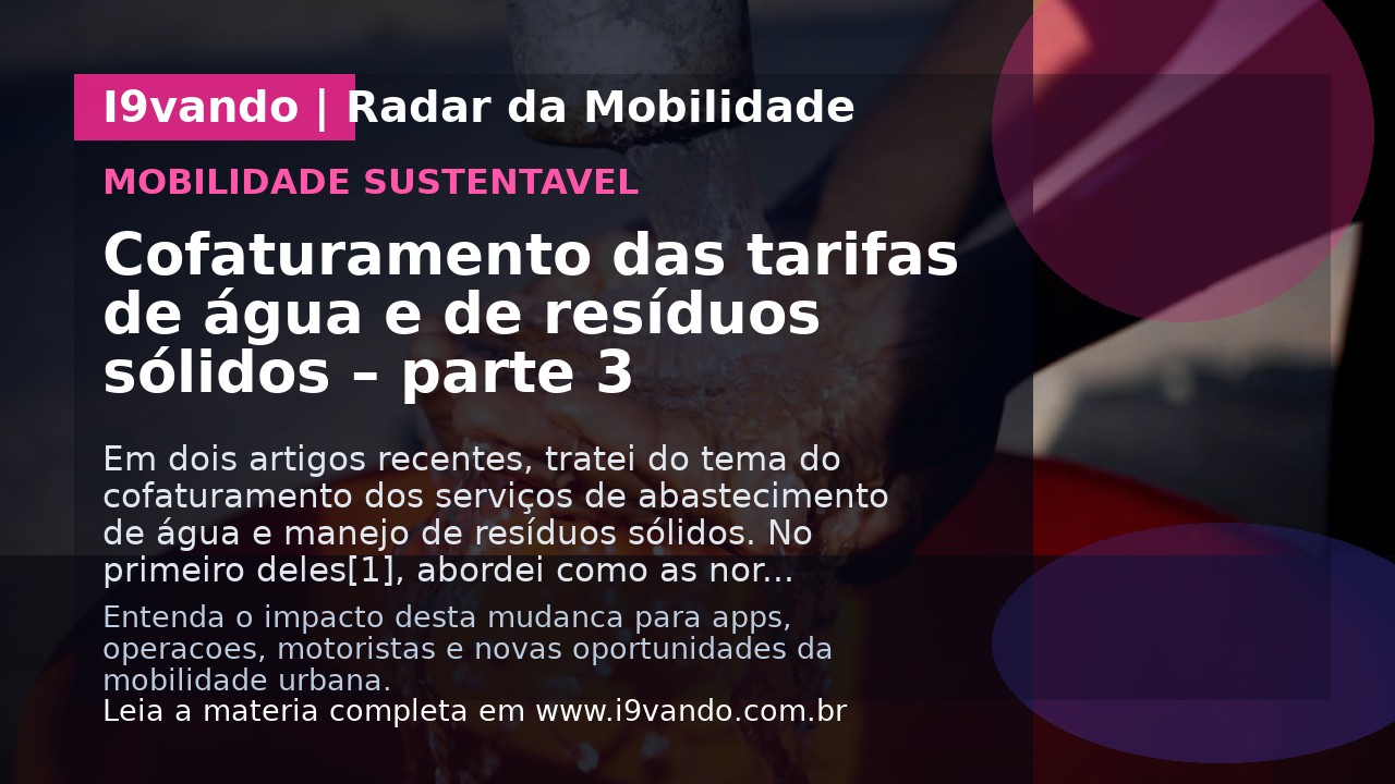 Cofaturamento das tarifas de água e de resíduos sólidos – parte 3
